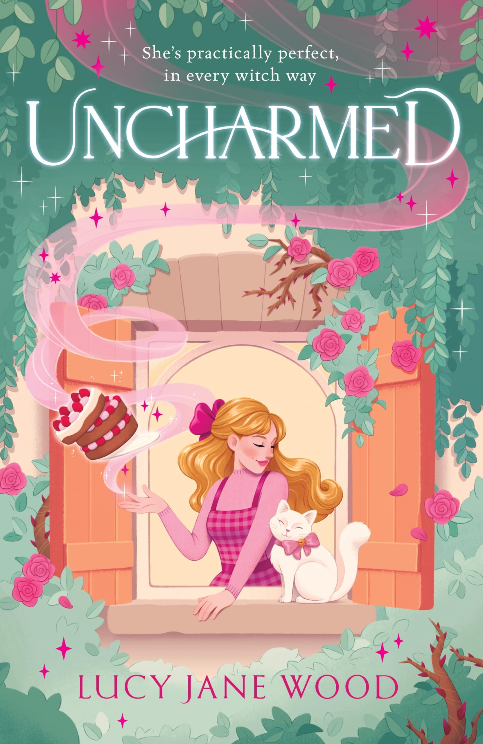 Uncharmed: The spellbinding cosy fantasy from the Sunday Times bestselling author of Rewitched