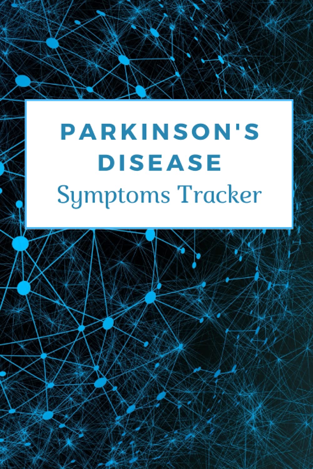 Parkinson's Disease Symptoms Tracker: Helps carers or patients record and keep track of daily symptoms