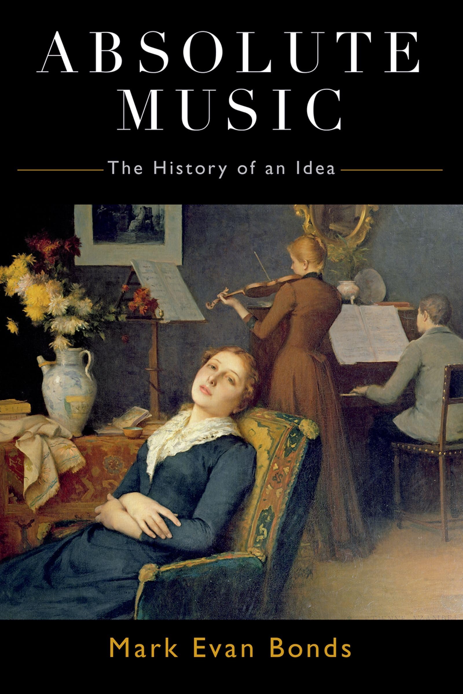 Absolute Music: The History of an Idea