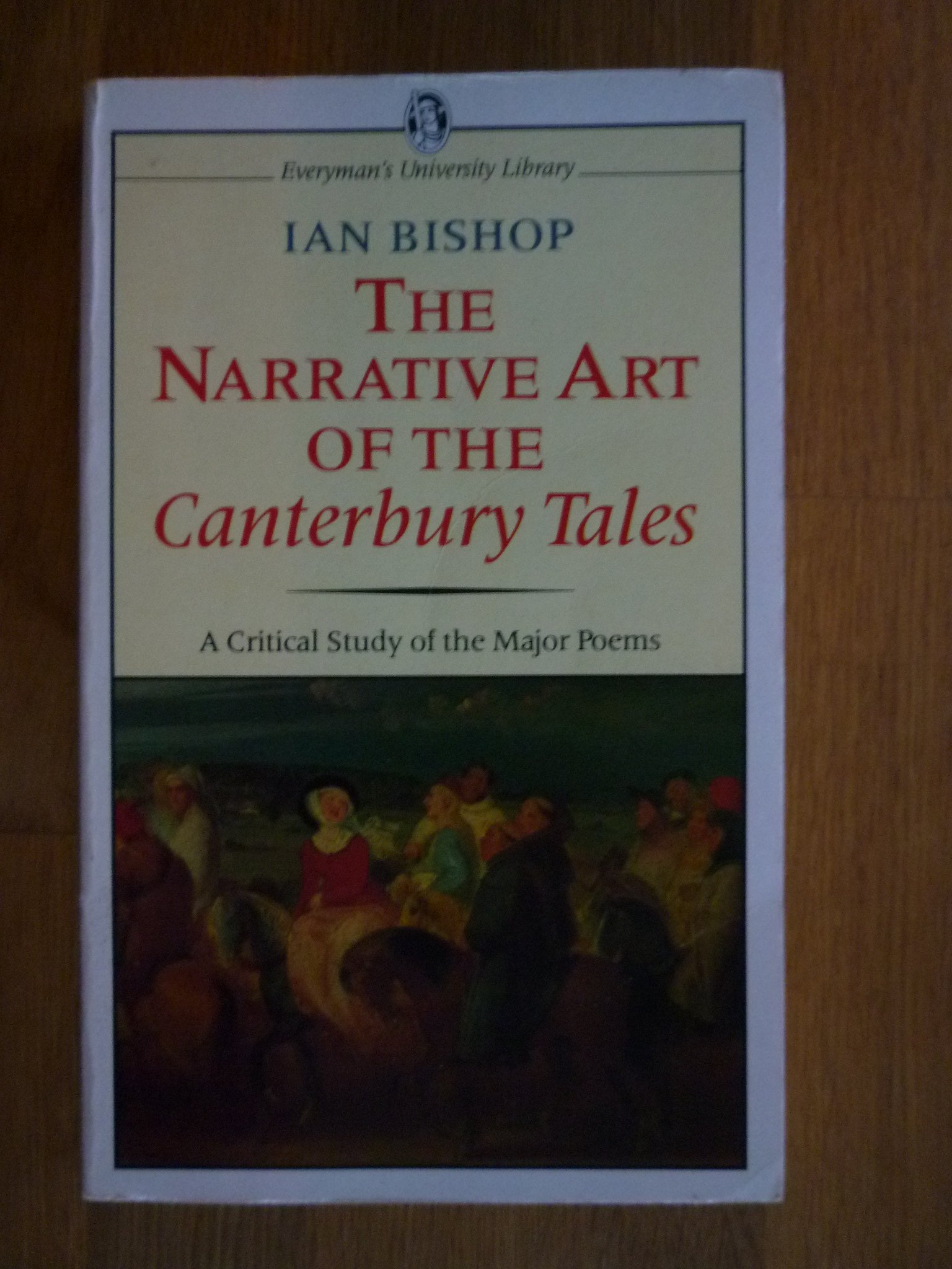 'THE NARRATIVE ART OF THE ''CANTERBURY TALES'' (EVERYMAN'S UNIVERSITY LIBRARY)'