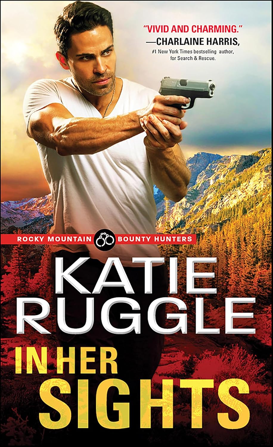 In Her Sights: Rocky Mountain Bounty Hunters (Rocky Mountain Bounty Hunters, 1)