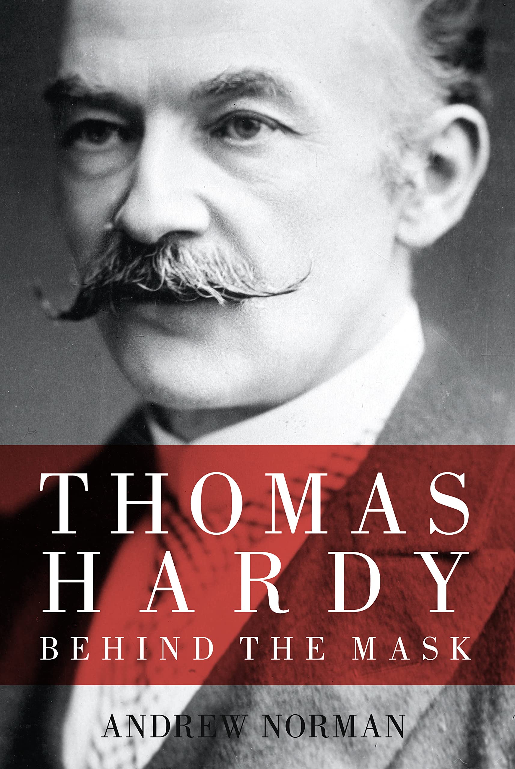 Thomas Hardy: Behind the Mask