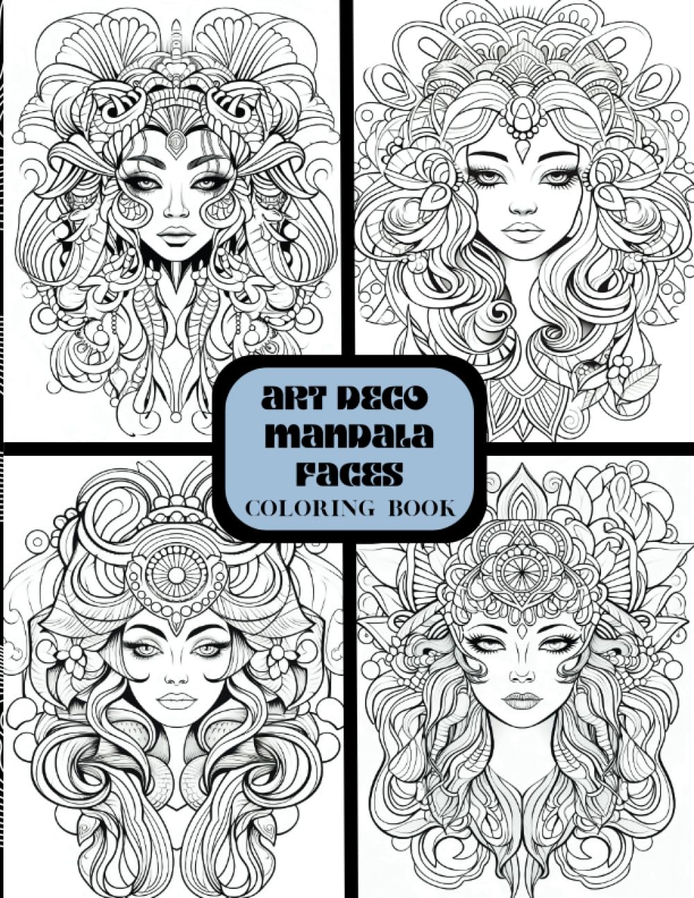 Art Deco Mandala Faces: Coloring Book for Adults, Jumbo Coloring Book, Mindful Relaxing Coloring, Art therapy, Beautiful Pretty Women