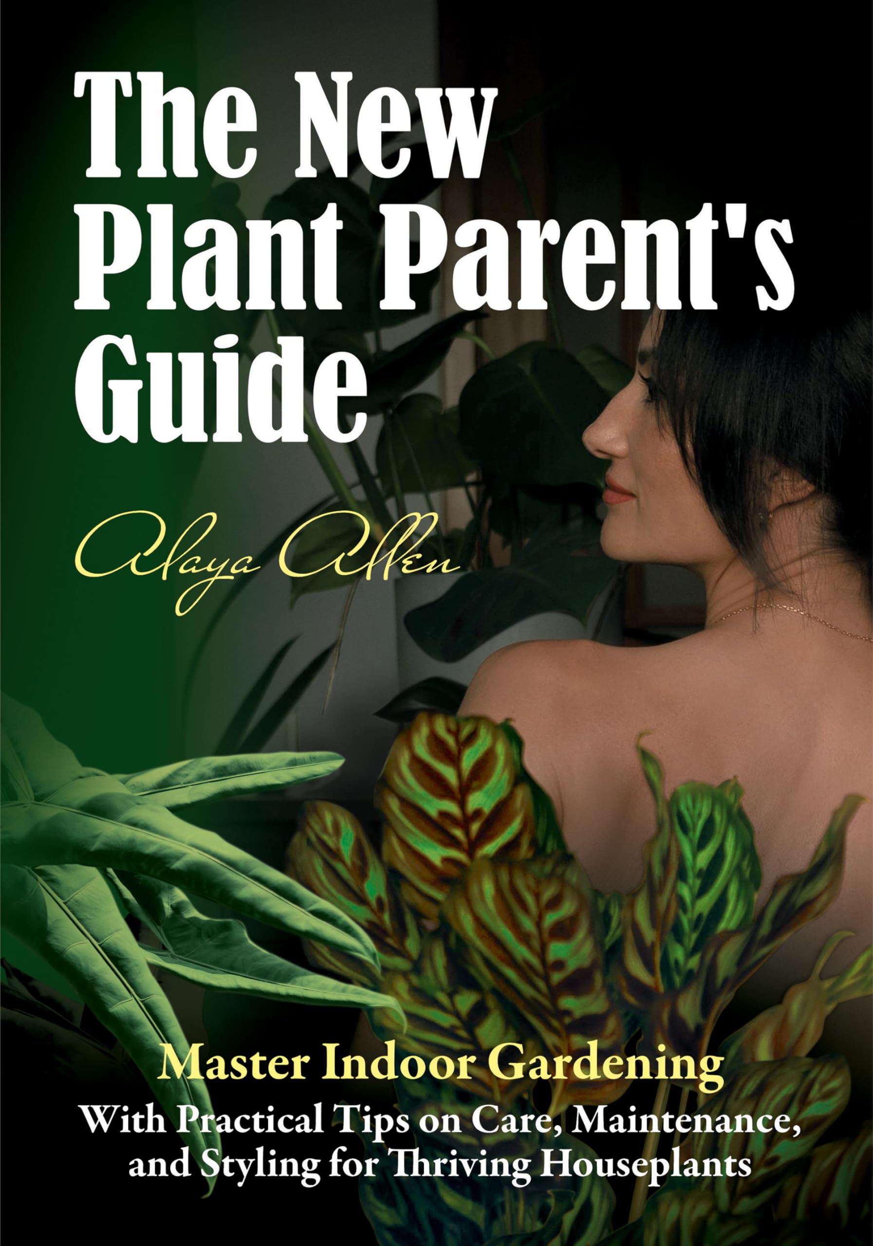 The New Plant Parent’s Guide