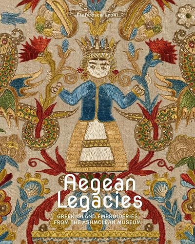 Aegean Legacies: Greek Island Embroideries from the Ashmolean Museum