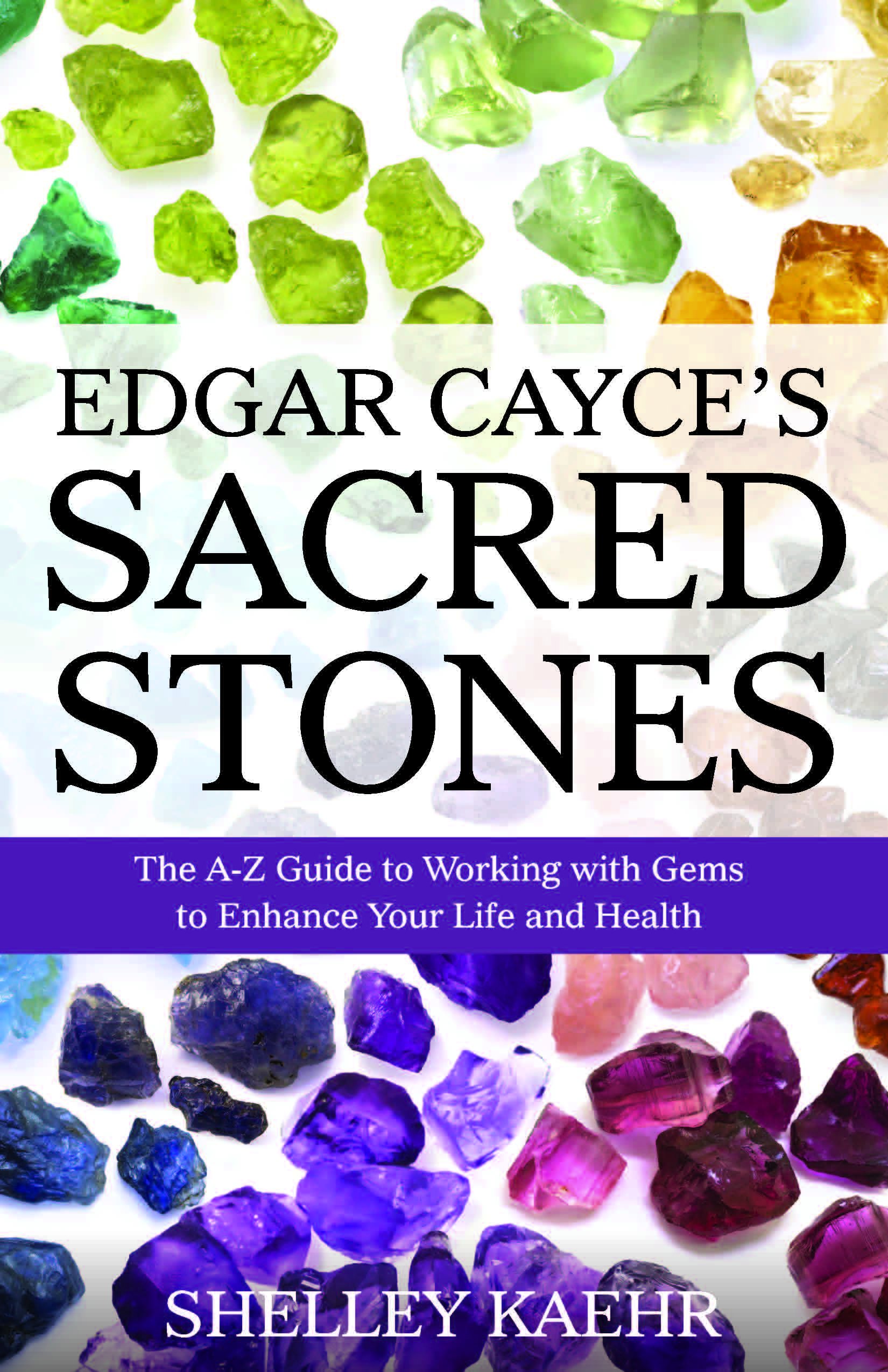 Edgar Cayces Sacred Stones The AZ Guide to Working  by Shelley Kaehr PAPERBACK