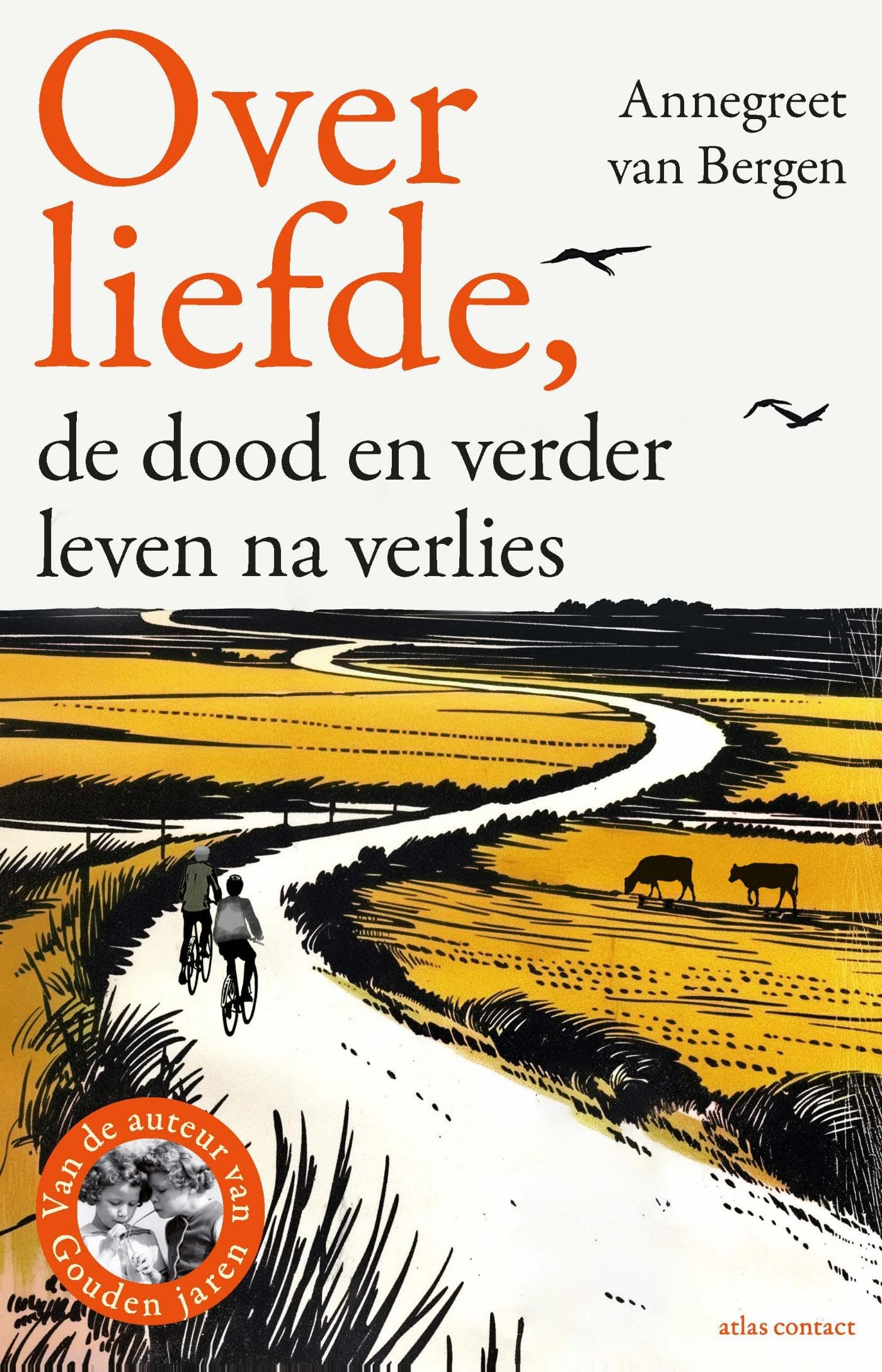 Over liefde,: de dood en verder leven na verlies