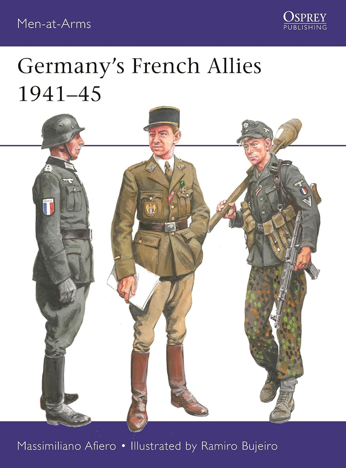 Germany’s French Allies 1941–45: 556 (Men-at-Arms)