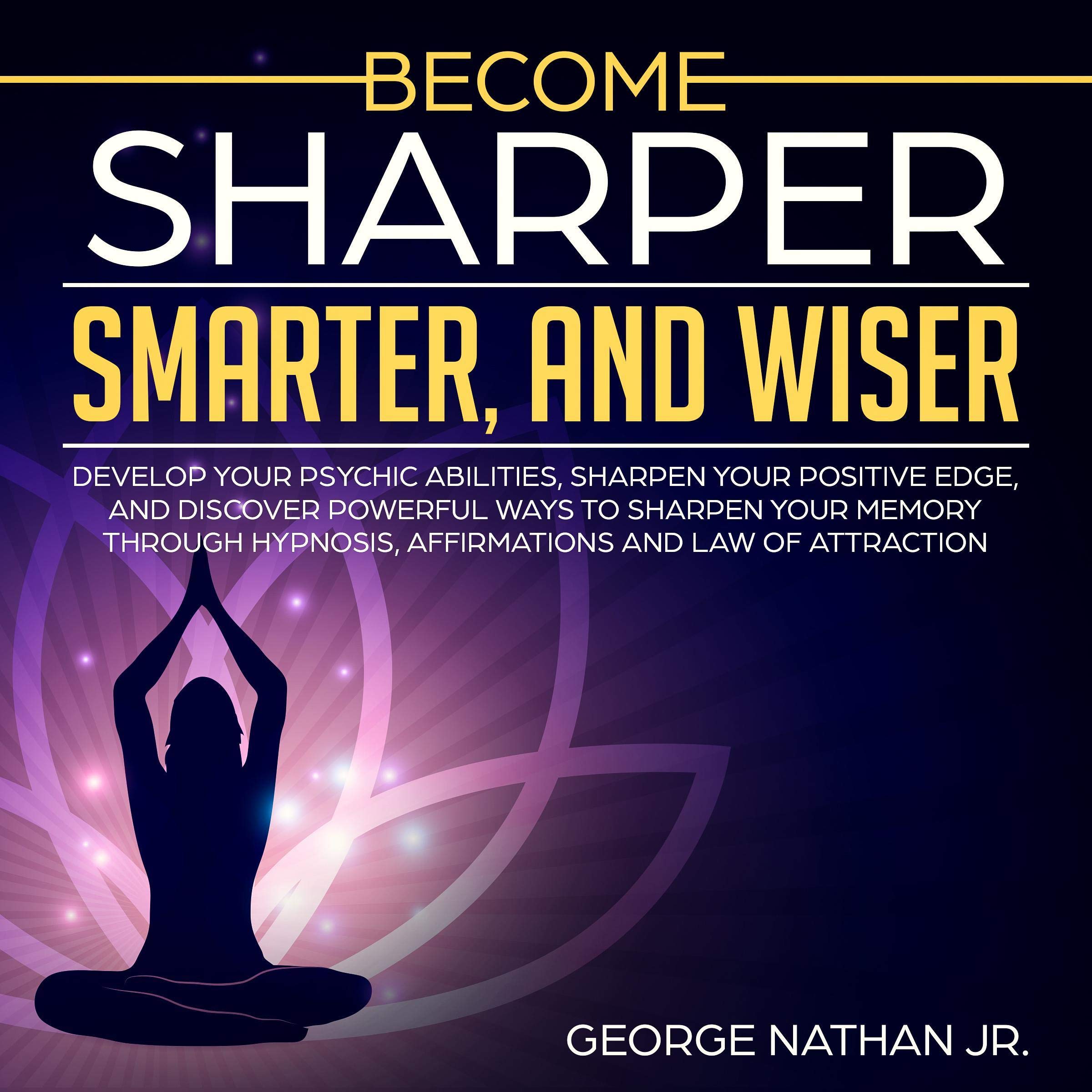 Cover art for Become Sharper, Smarter, and Wiser