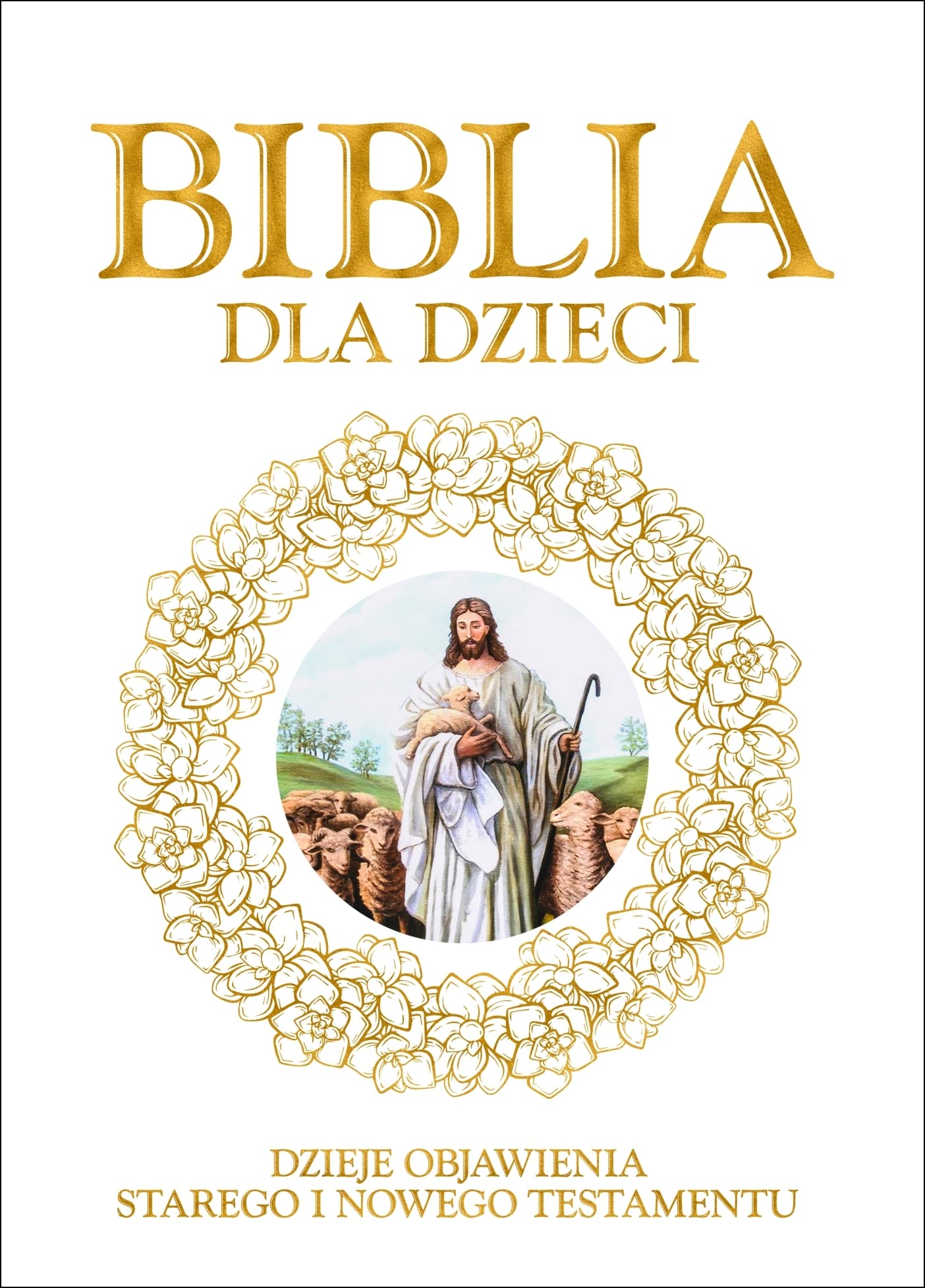 Biblia dla dzieci: Dzieje objawienia Starego iNowego Testamentu