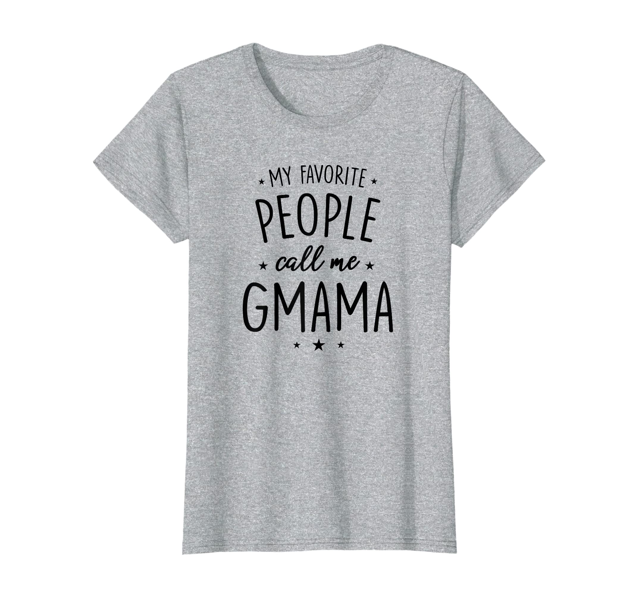 Gmama Gift: My Favorite People Call Me Gmama T-Shirt
