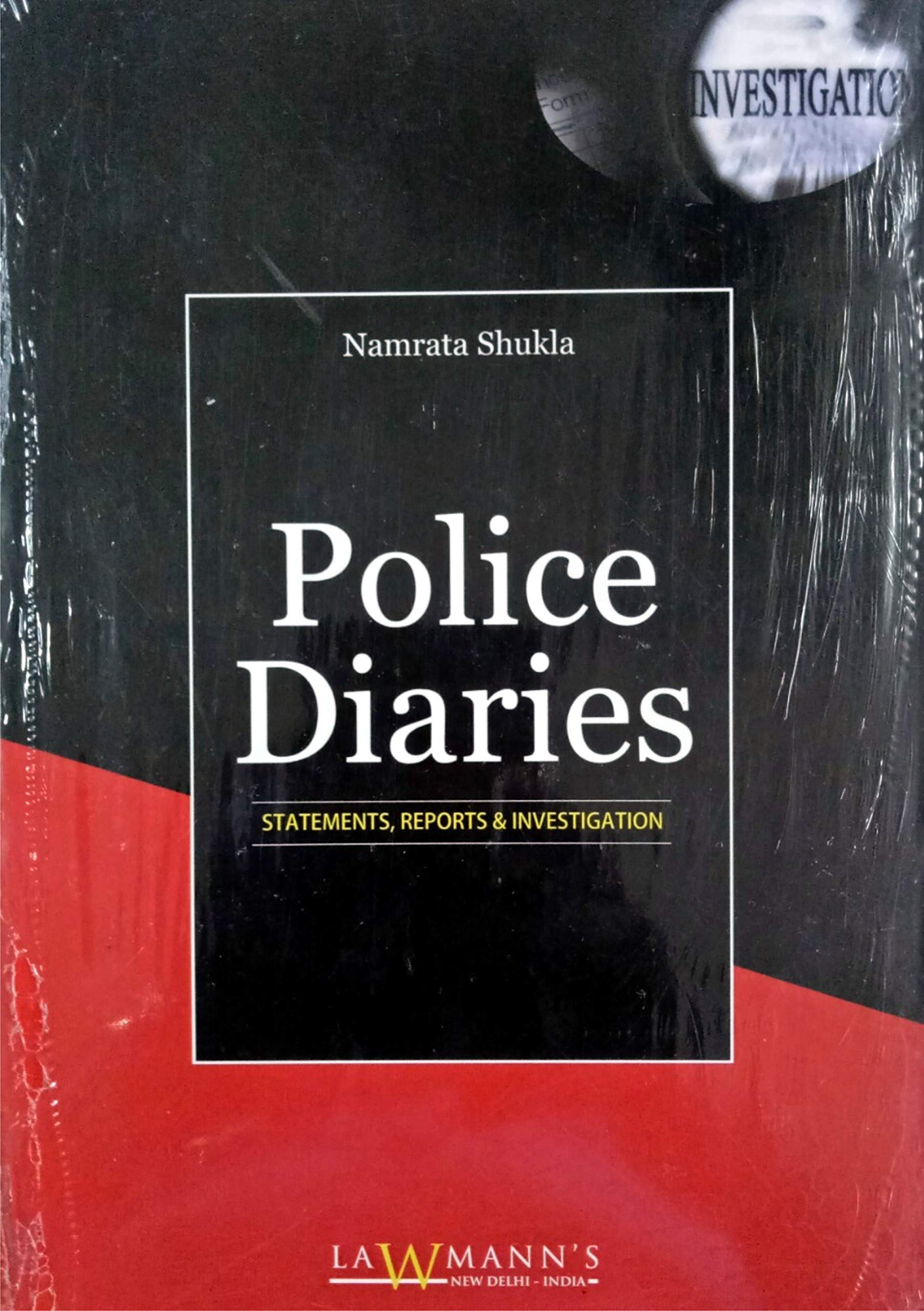 Police Diaries - Statements, Reports & Investigation (Useful Text Book for Criminal Side practising lawyers, police, law students etc.) - Latest