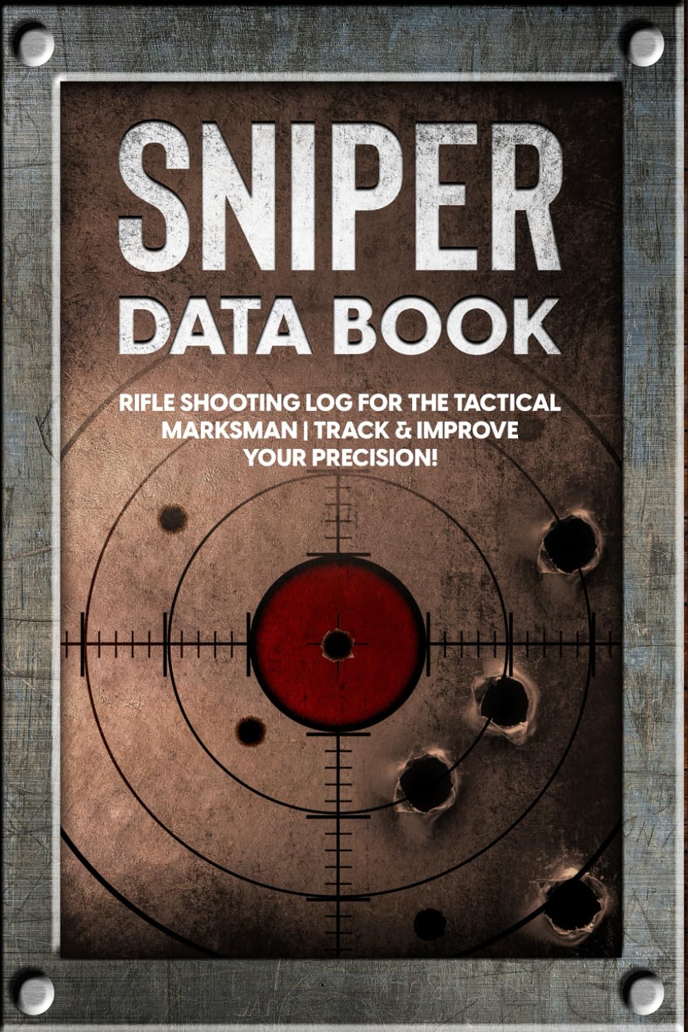 Sniper Data Book: Rifle Shooting Log for the Tactical Marksman | Track & Improve Your Precision!