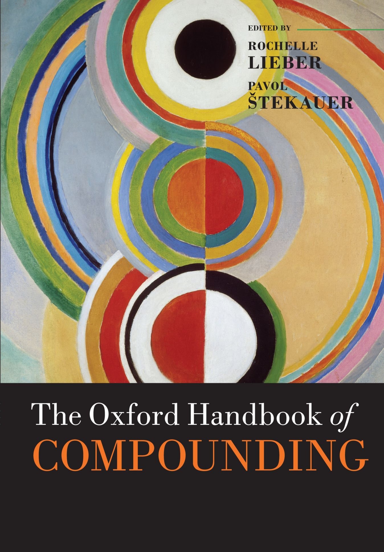 The Oxford Handbook of Compounding (Oxford Handbooks)