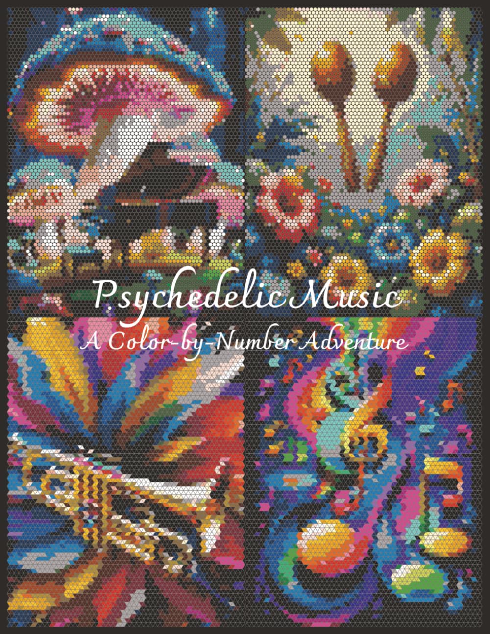 Psychedelic Music: A Color By Number Adventure: A Vibrant Color-by-Number Journey Through Music & Fantasy