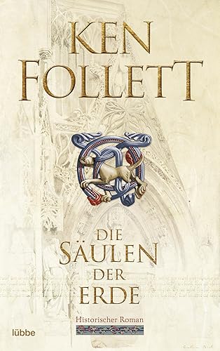 Die Säulen der Erde: Follett, Die Säulen der Erde . Roman (Kingsbridge-Roman, Band 1)