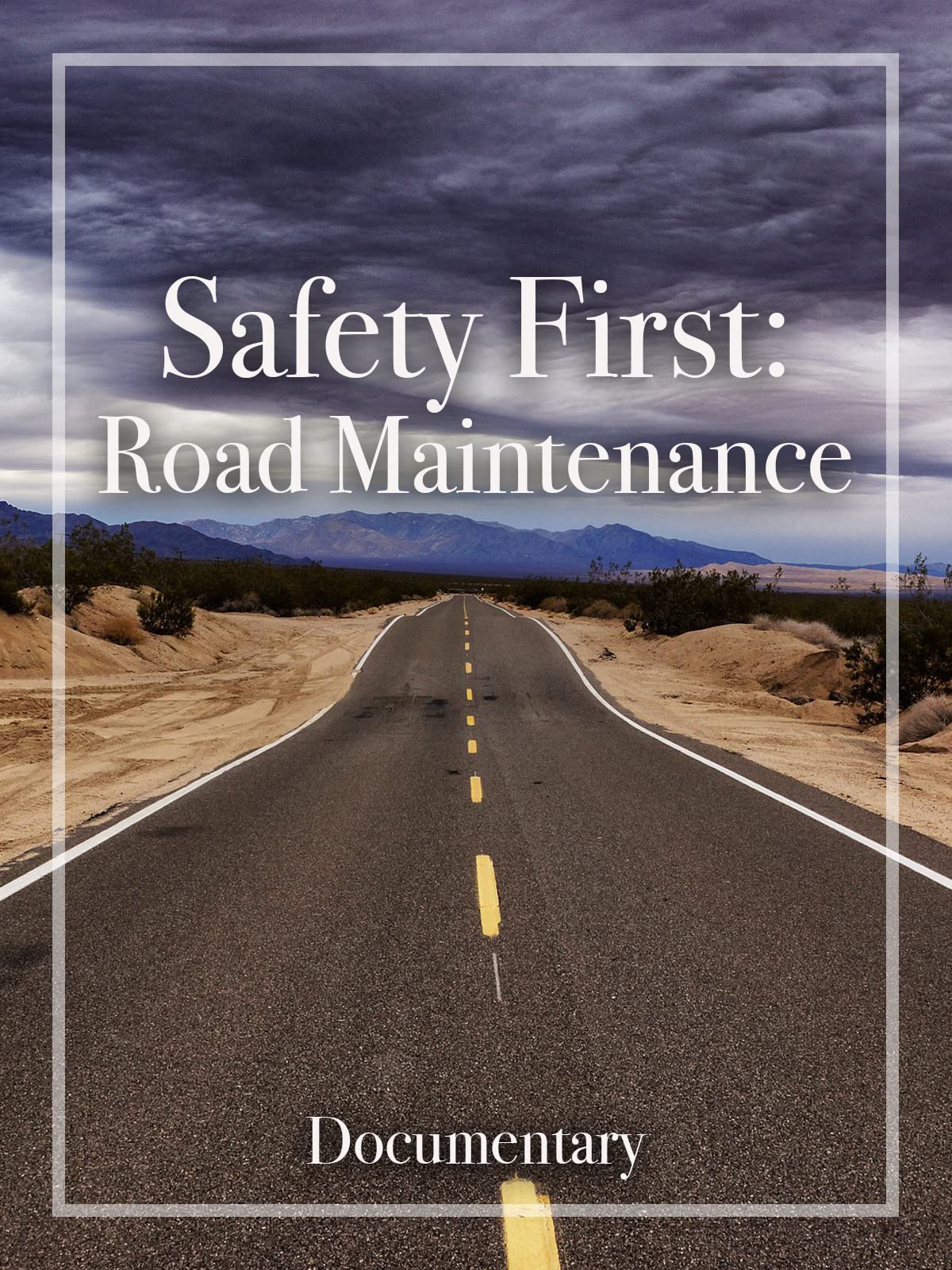 Watch Safety First Road Maintenance Documentary Prime Video