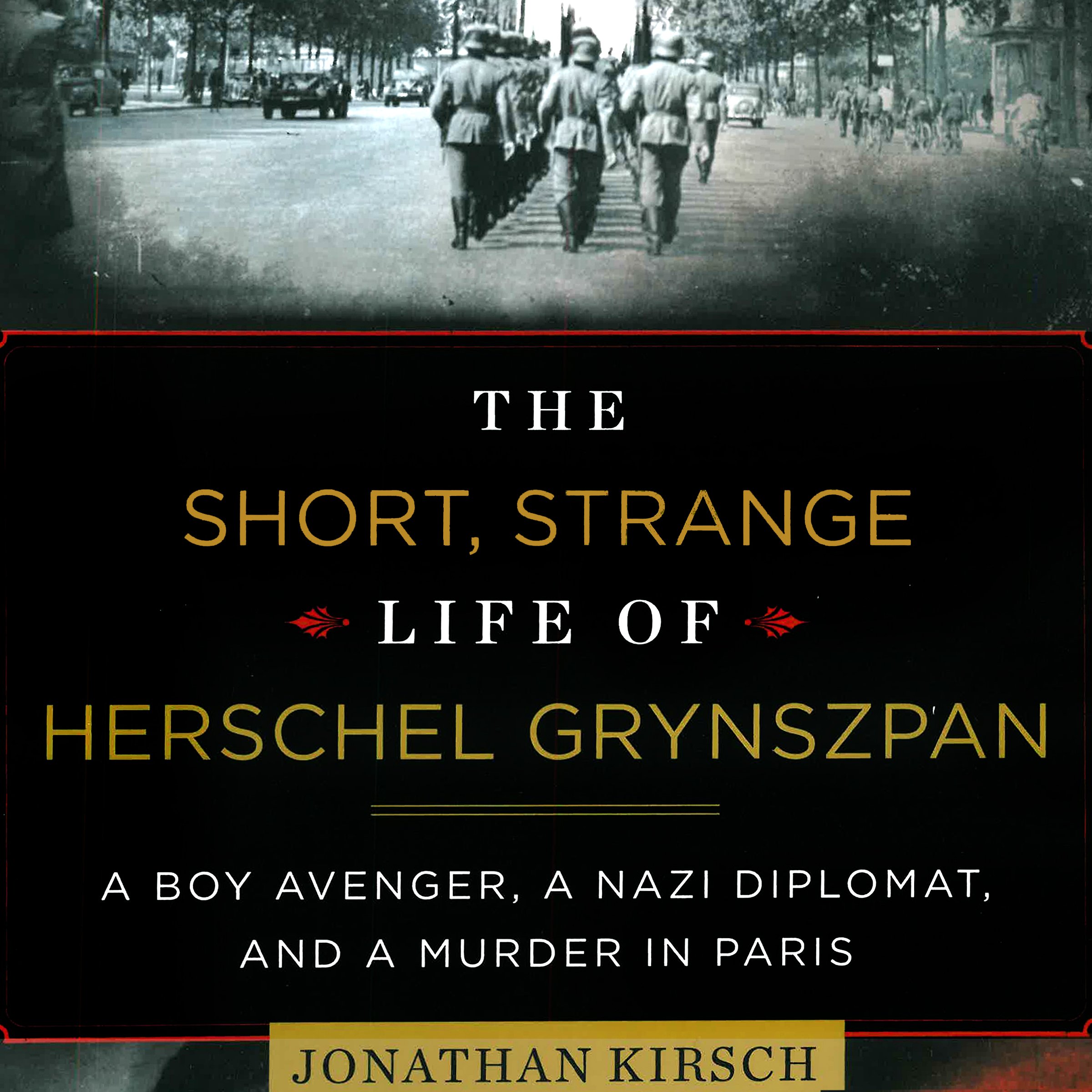 Cover art for The Short, Strange Life of Herschel Grynszpan