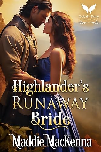 Highlanders Runaway Bride A Scottish Medieval Historical Romance (Troubles of Highland Lasses Book 2)