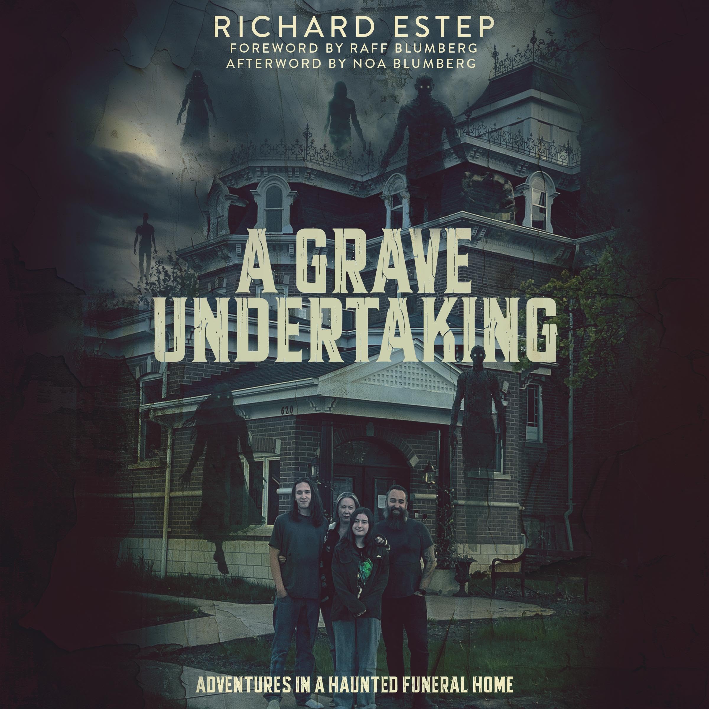 A Grave Undertaking: Adventures in a Haunted Funeral Home