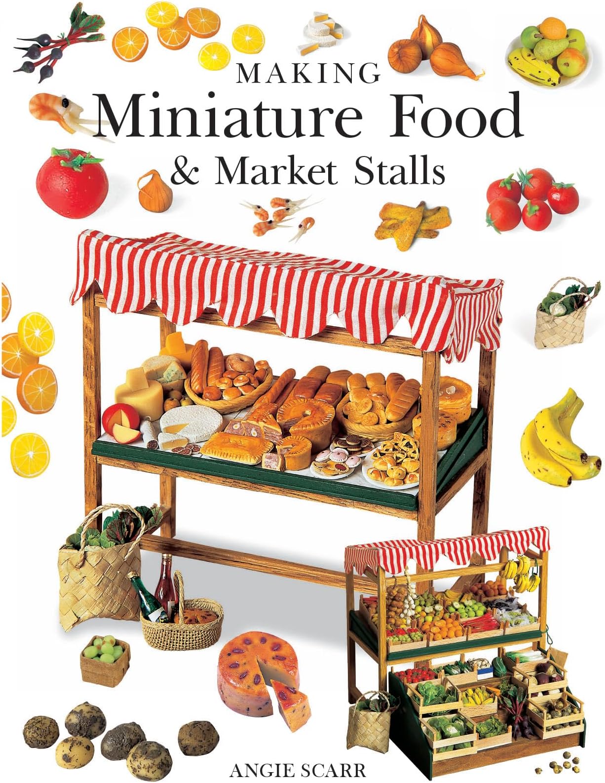 GMC Publications Making Miniature Food & Market Stalls