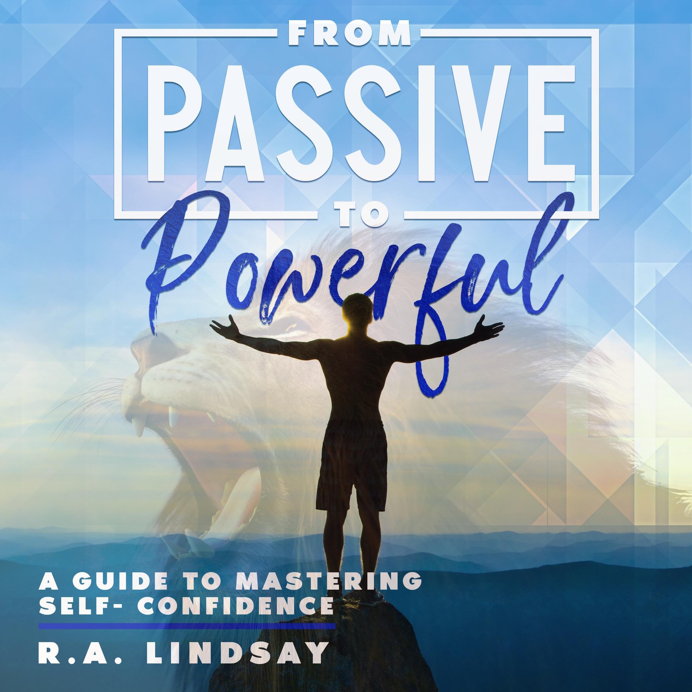 From Passive to Powerful