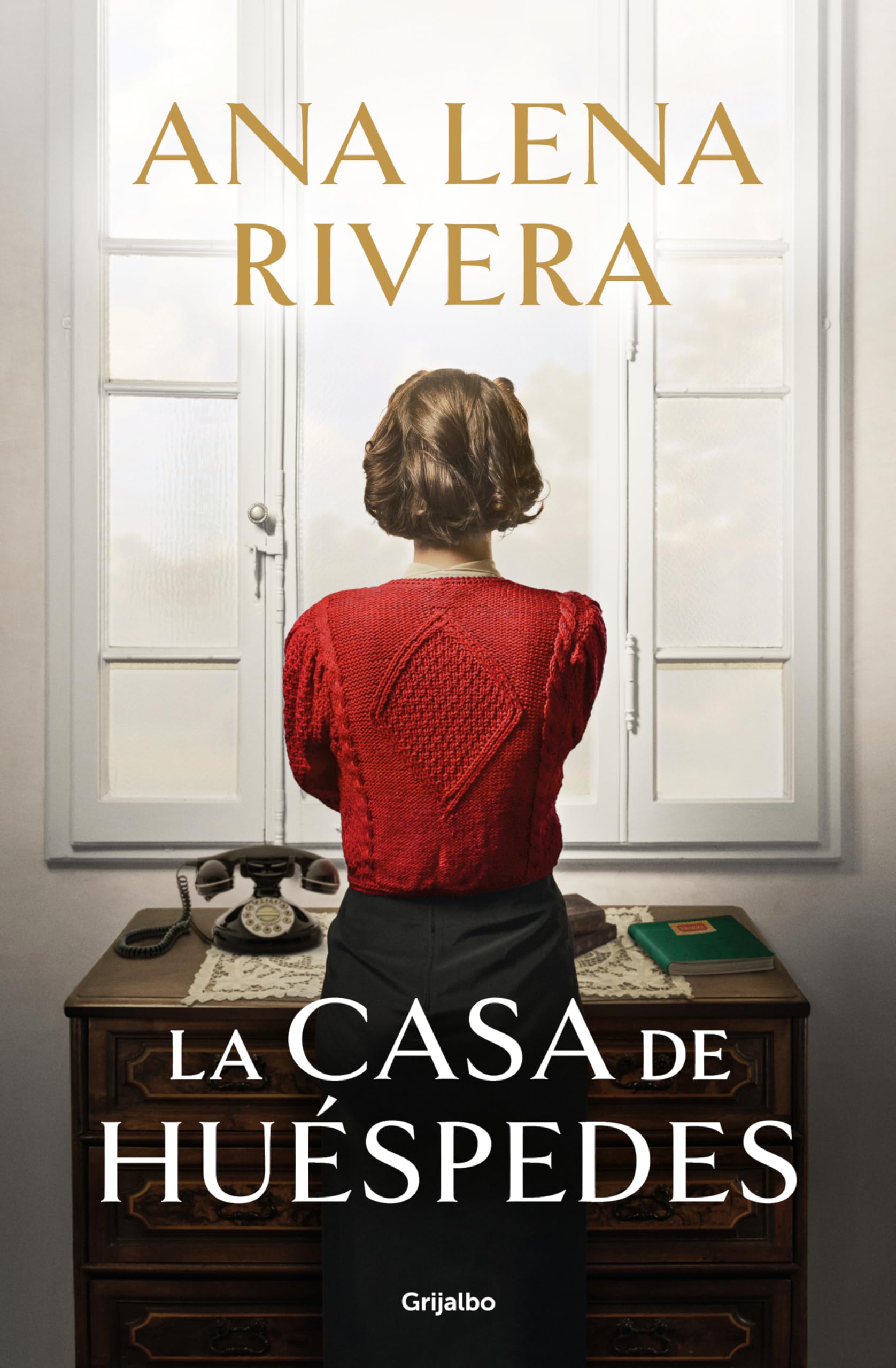La casa de huéspedes (Grijalbo Narrativa) : Rivera, Ana Lena