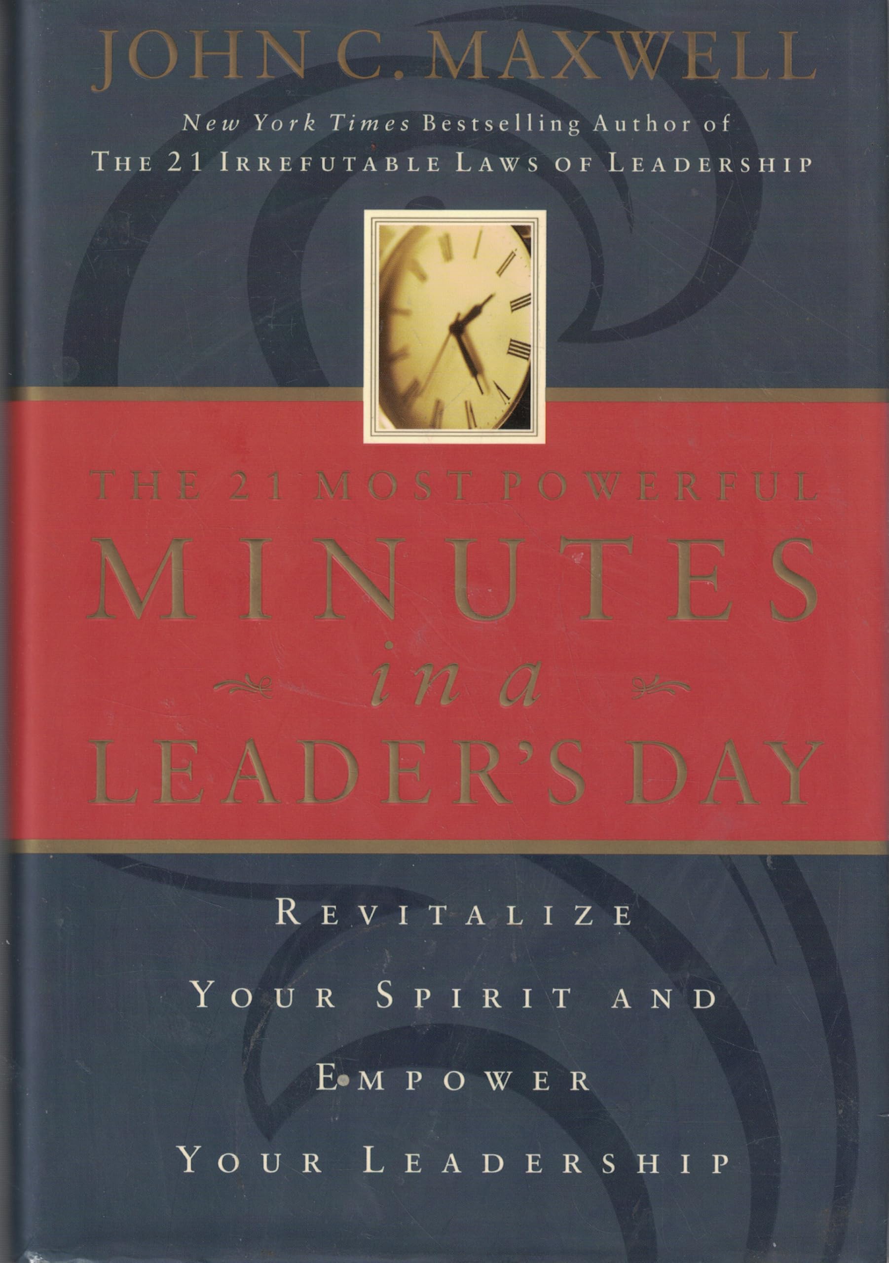 Buy The 21 Most Powerful Minutes in a Leader's Day: Revitalize Your Spirit and Empower Your Leadership — BookShops.in