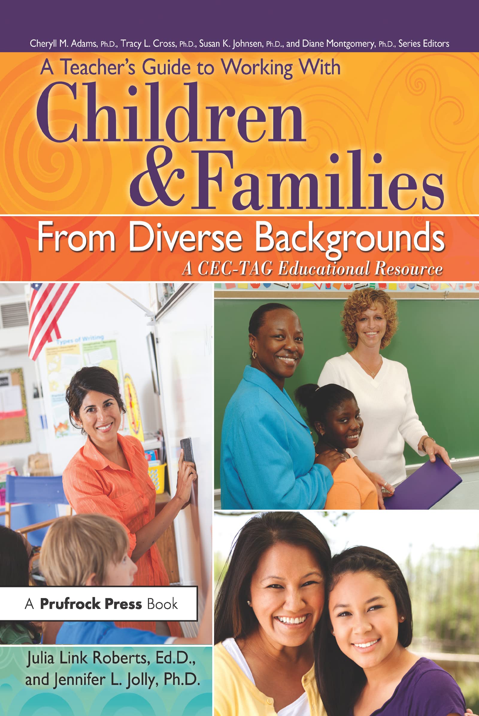 A Teacher's Guide to Working With Children and Families From Diverse Backgrounds: A CEC-TAG Educational Resource