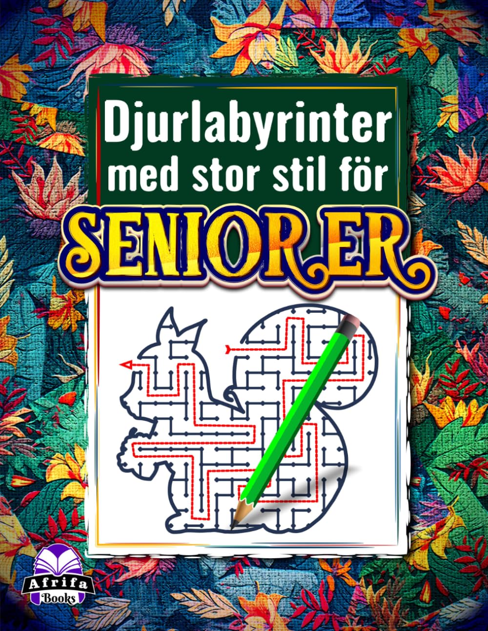 Djurlabyrinter med stor stil för seniorer: Enkla hjärnspel och avkopplande pusselaktiviteter för vuxna: 80 pussel för äldre