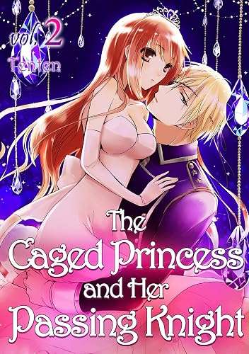 The Caged Princess and Her Passing Knight Vol.2 (Romance Manga) (English Edition)