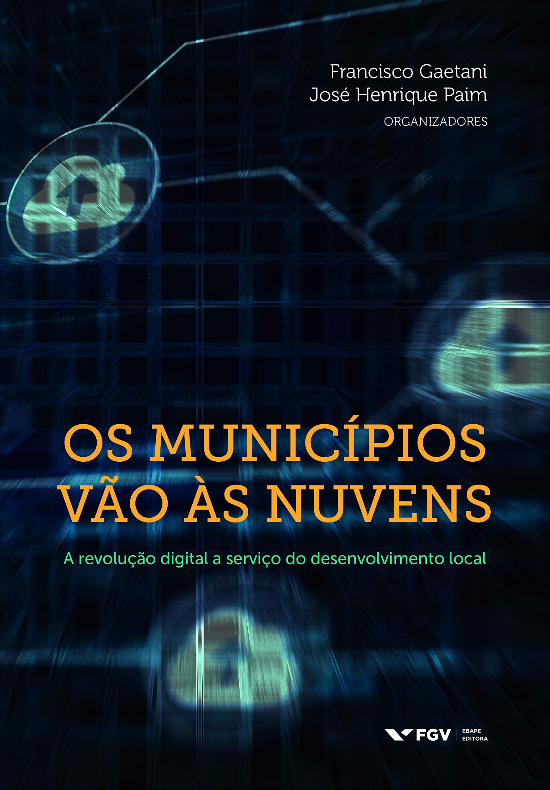 Capa de Os municípios vão às nuvens: a revolução digital a serviço do desenvolvimento local