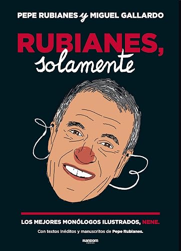 Rubianes, solamente: Los mejores monólogos ilustrados, nene (Random Cómics)