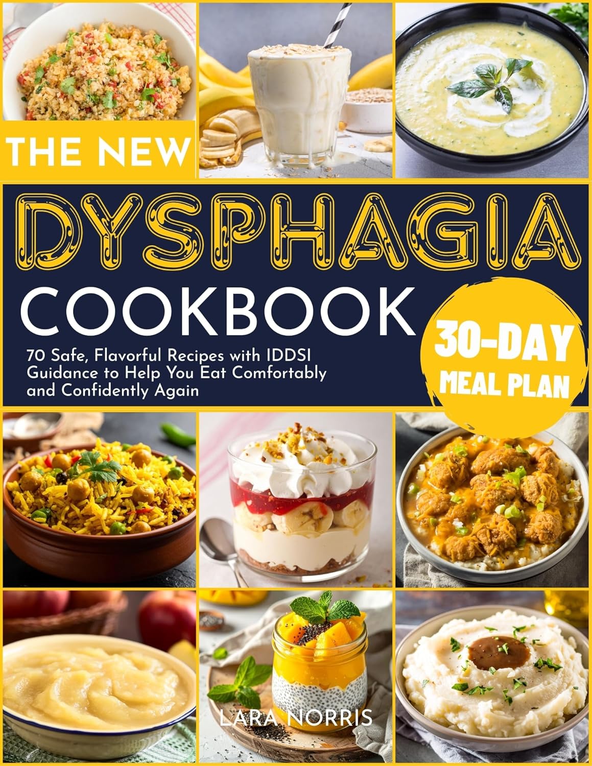 The New Dysphagia Cookbook: 70 Safe, Flavorful Recipes with IDDSI Guidance to Help You Eat Comfortably and Confidently Again      Kindle Edition