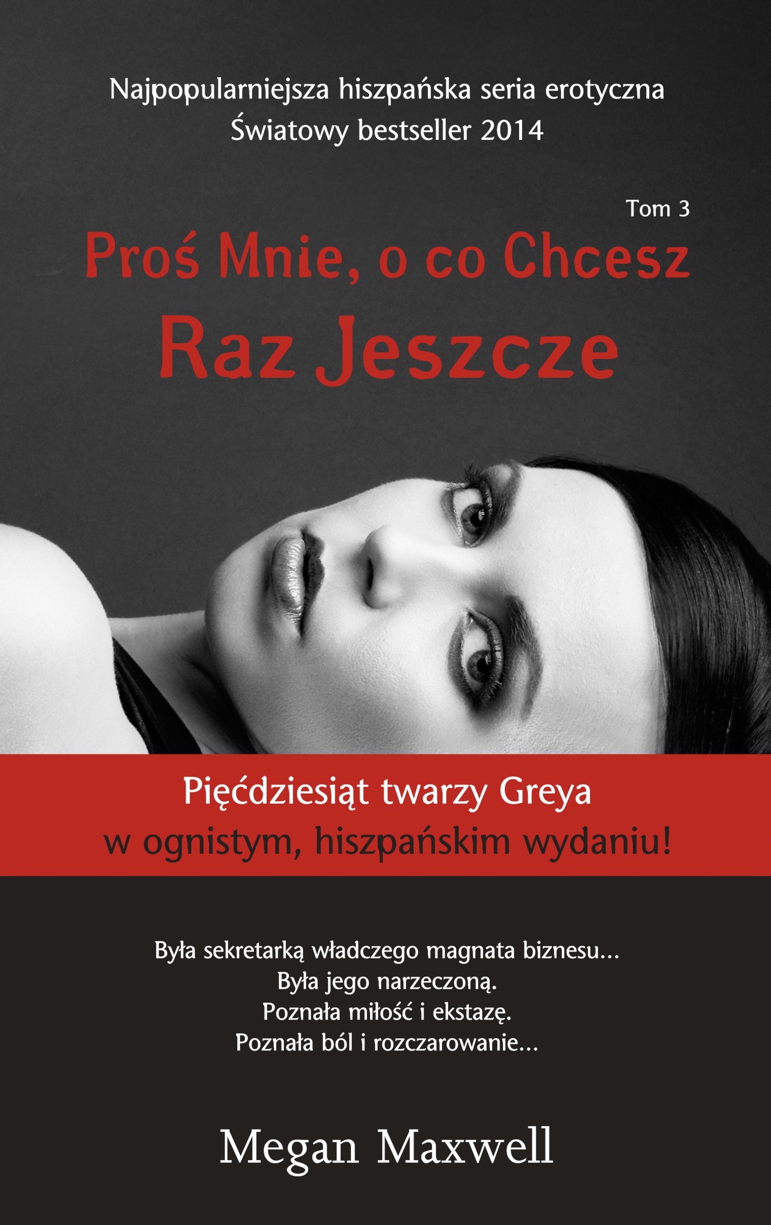 Proś mnie o co chcesz Raz jeszcze Tom 3