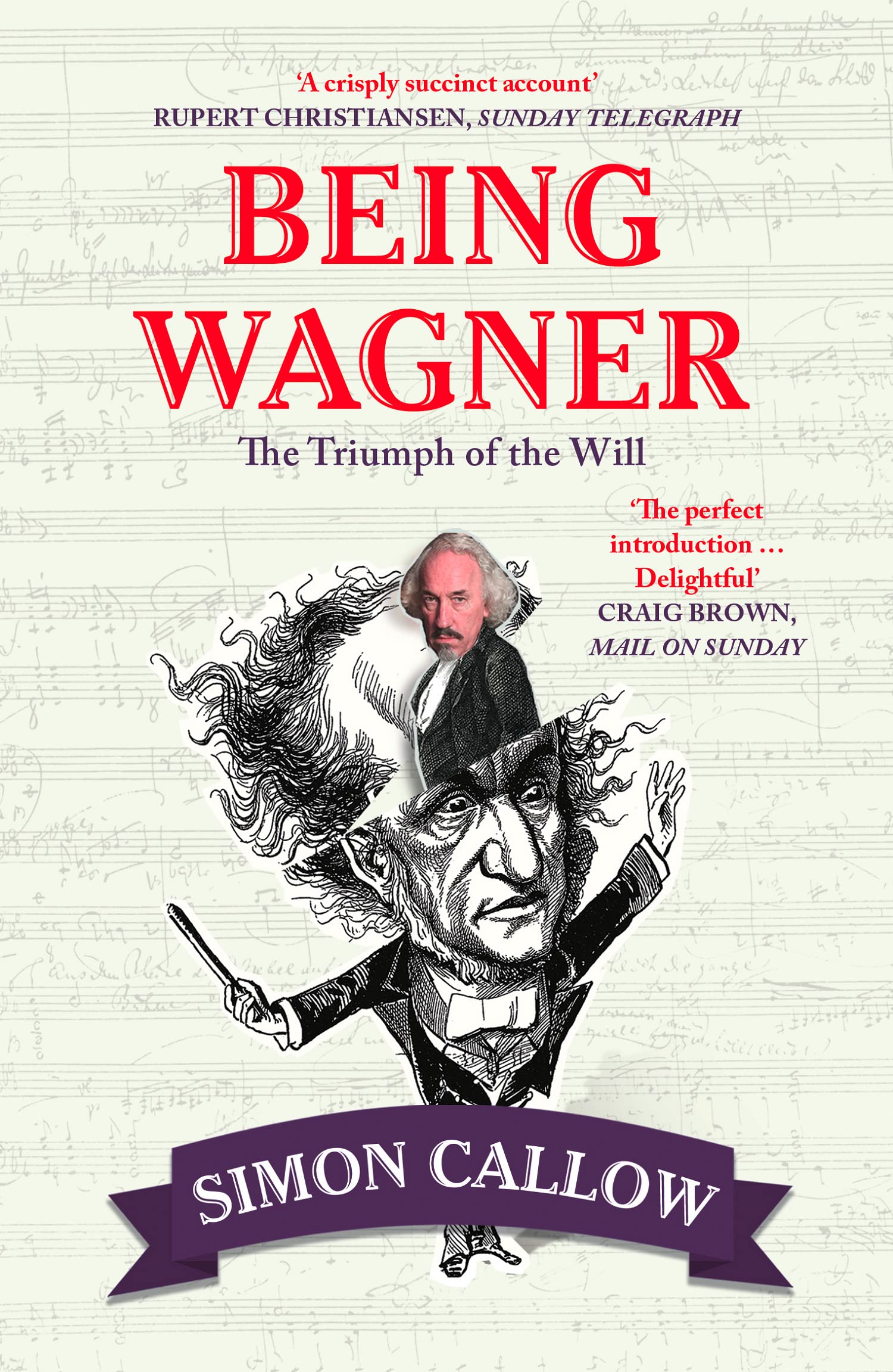 Being Wagner, Composers & songwriters, Paperback, Simon Callow