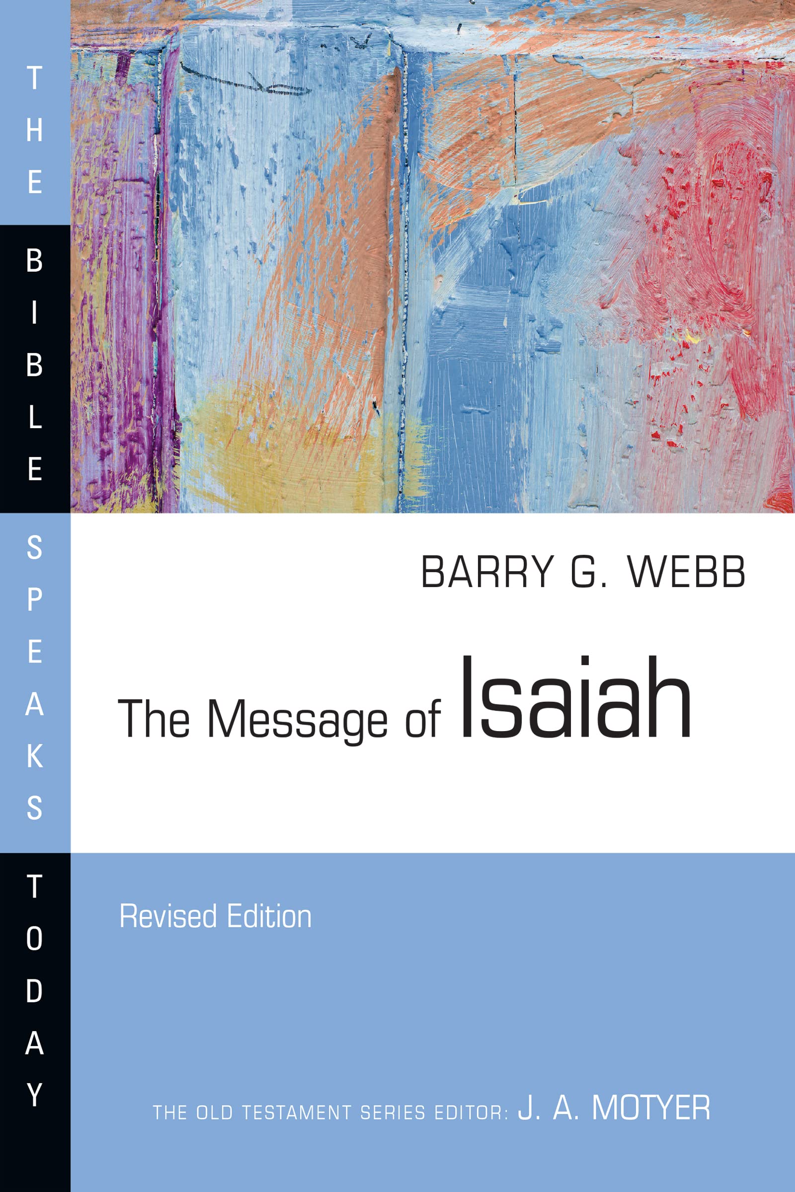 The Message of Isaiah: On Eagle's Wings (The Bible Speaks Today Series)