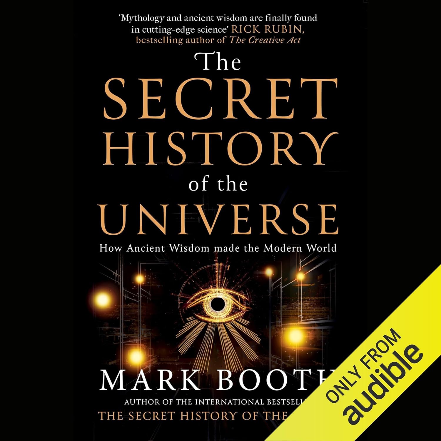 The Secret History of the Universe: How Ancient Wisdom Made the Modern World    
	                
	            

                 
                        Audible Audiobook 
                  
                        – Unabridged