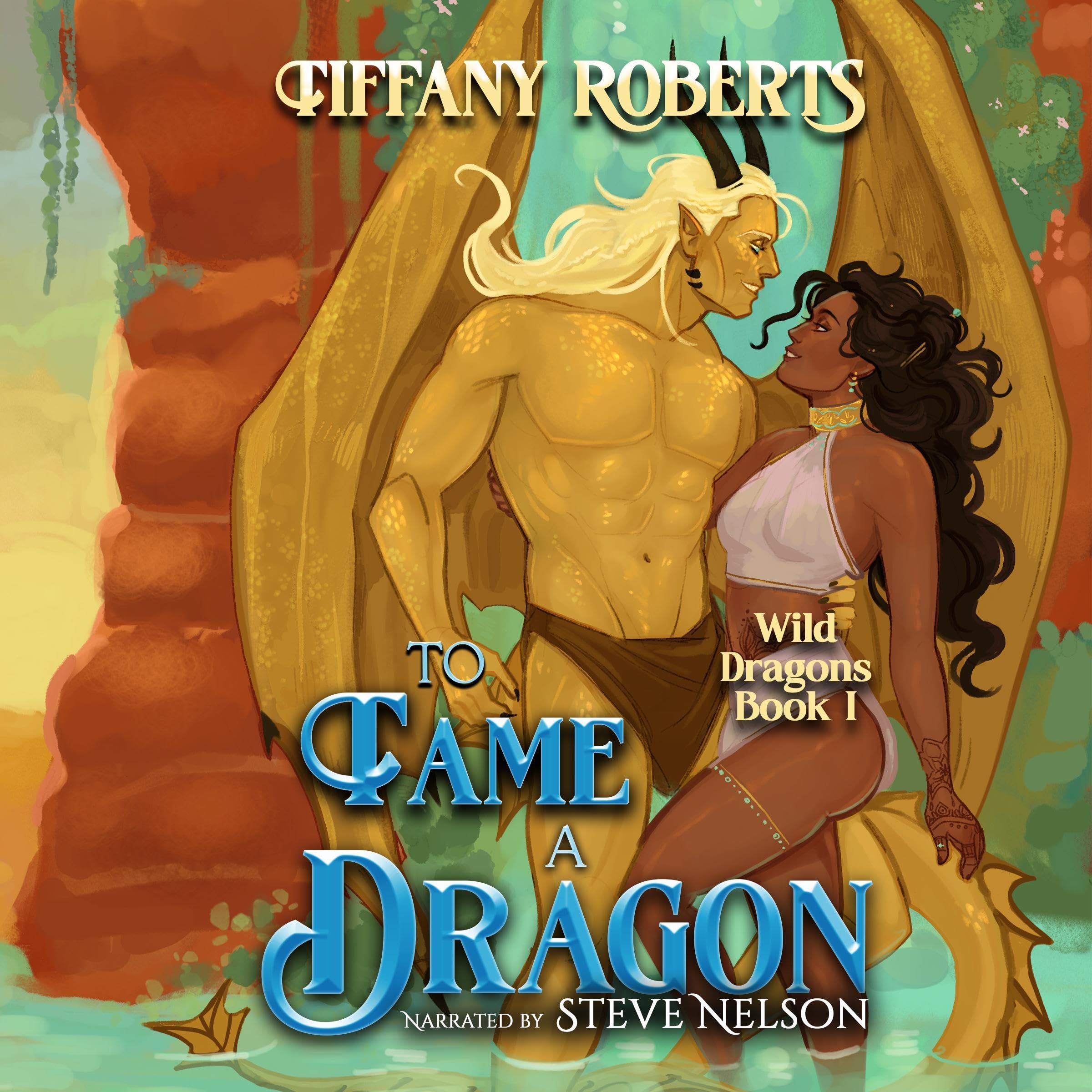 To Tame a Dragon: Venys Needs Men: Wild Dragons, Book 1