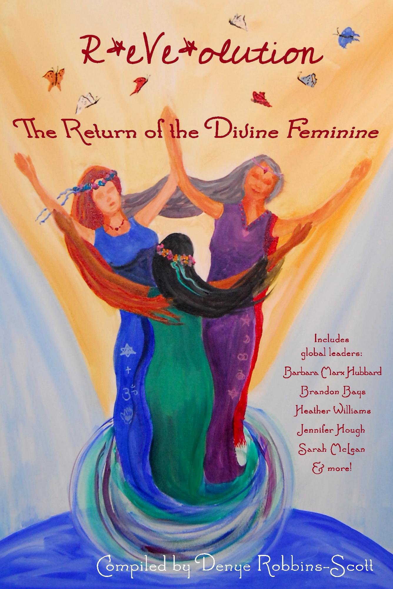 R*eVe*olution: The Return of the Divine Feminine
