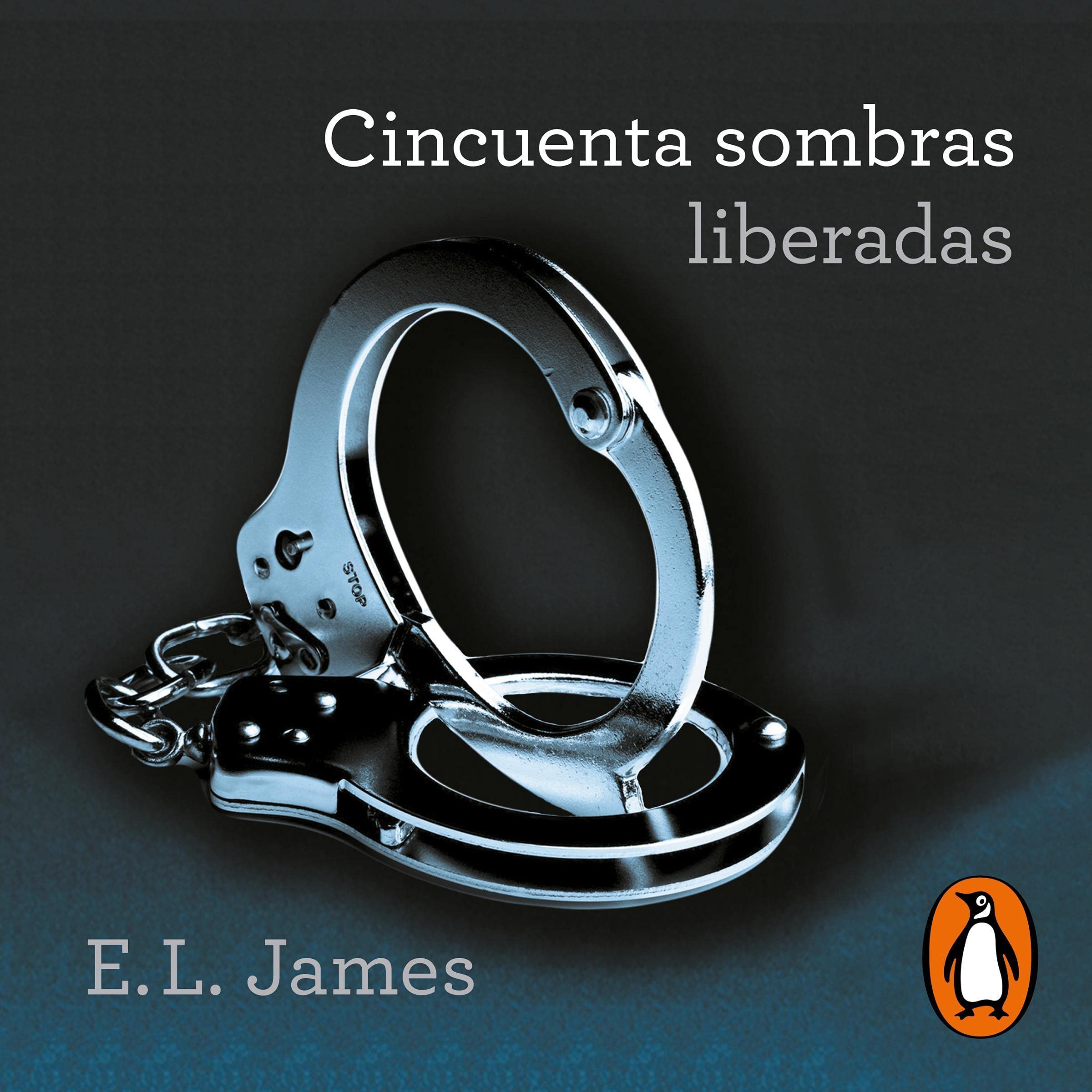 Cover art for Cincuenta sombras liberadas (Cincuenta sombras 3) [Fifty Shades Freed (Fifty Shades, Book 3)]