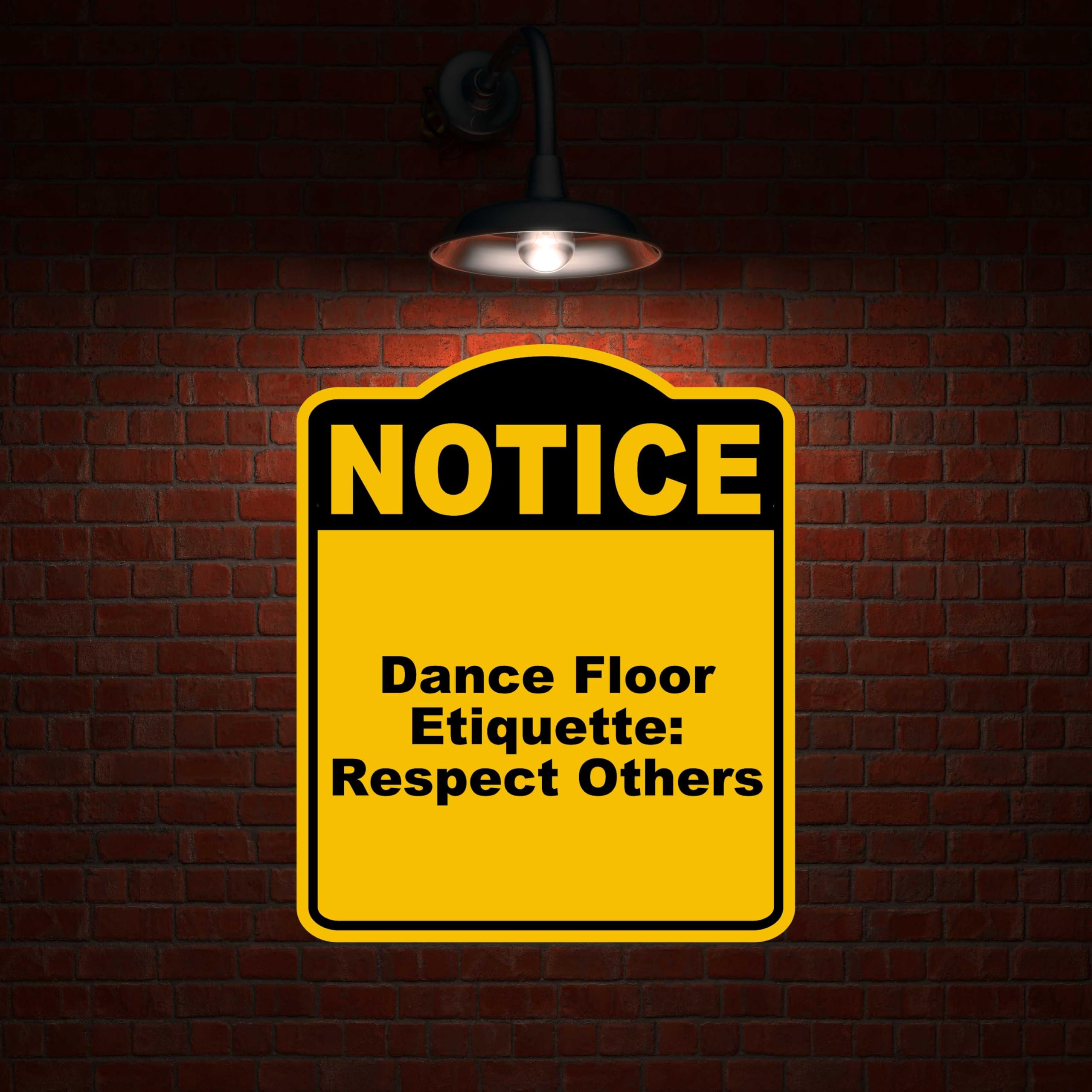 Dance Floor Etiquette Respect Others Notice Yellow Black Aluminum Composite Sign 8.5 x 10 inches