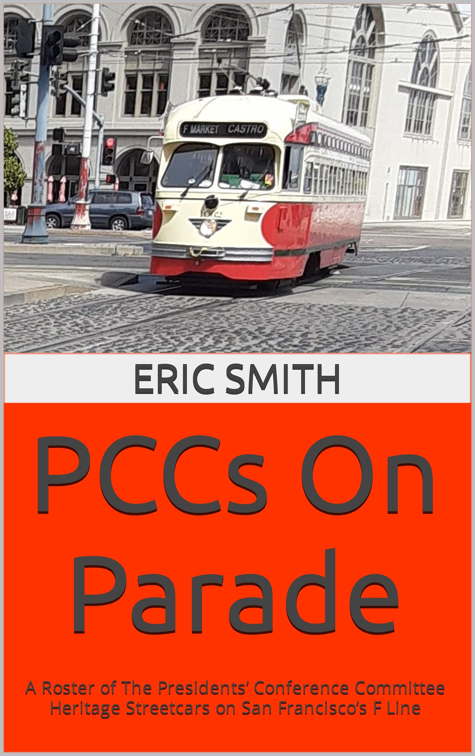 Livre PCCs On Parade tramways San Francisco F Line
