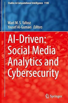 AI-Driven: Social Media Analytics and Cybersecurity (Studies in Computational Intelligence, 1180)-Wow! eBook