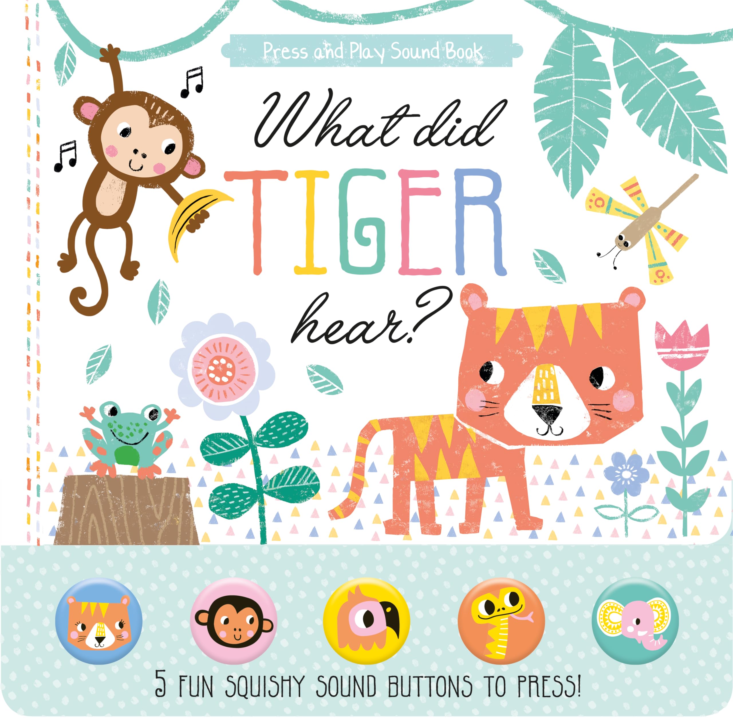 What Did Tiger Hear by Louise Anglicas HARDBACK 9781786908469