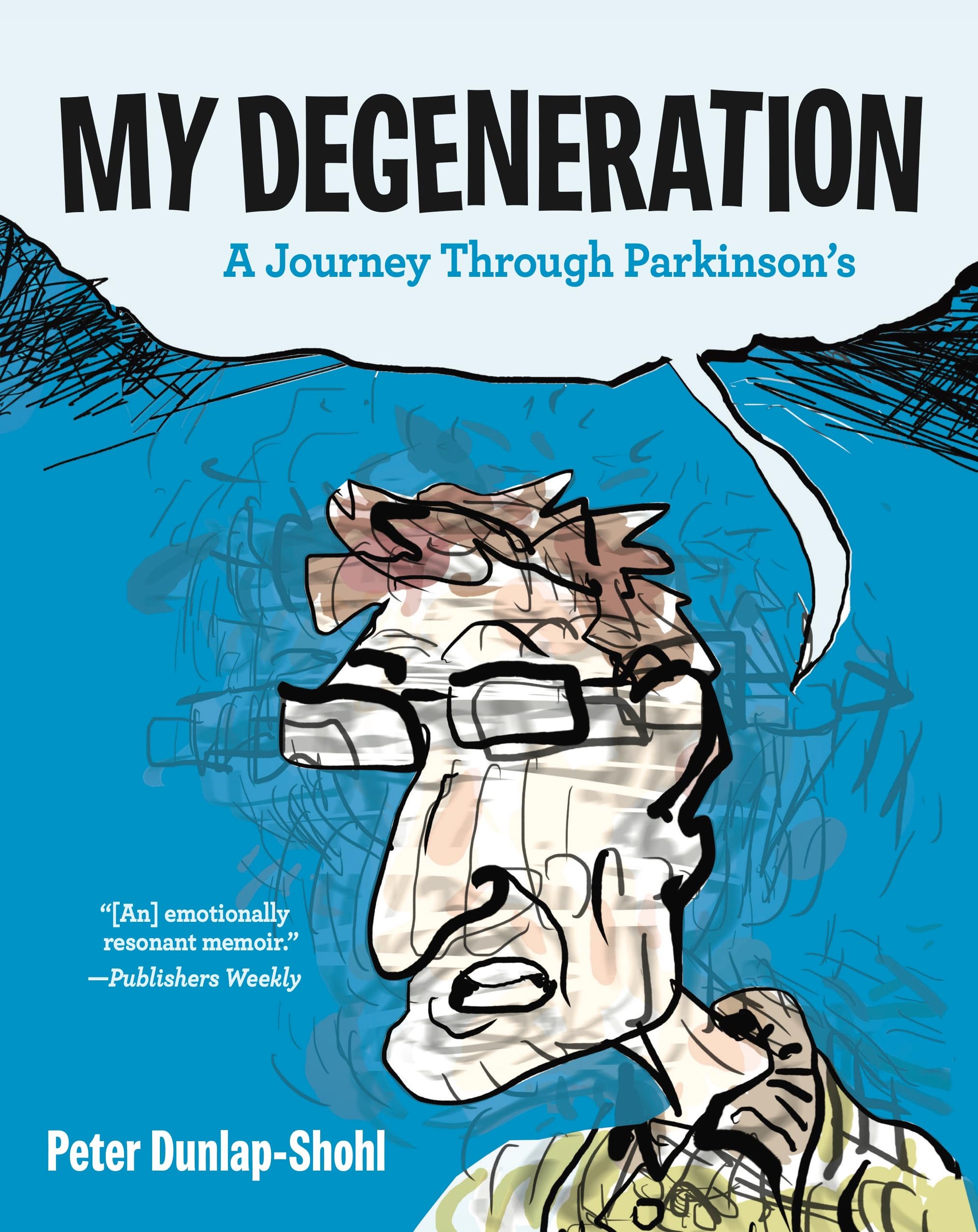 My Degeneration: A Journey Through Parkinson’s