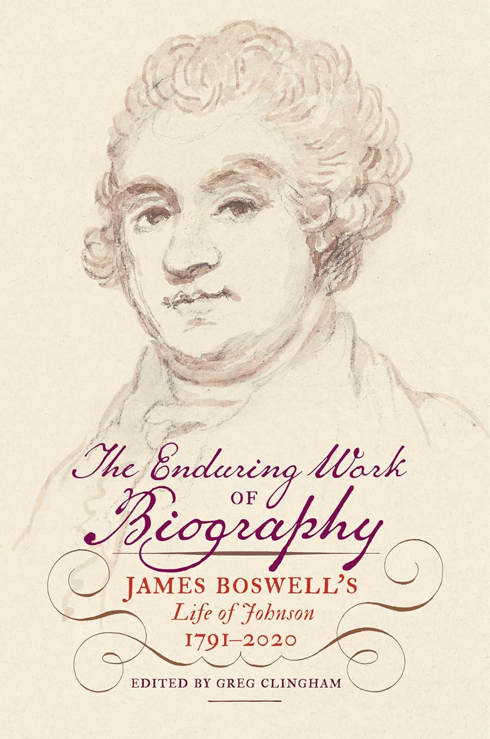 The Enduring Work of Biography: James Boswell’s Life of Johnson, 1791–2020      Kindle Edition