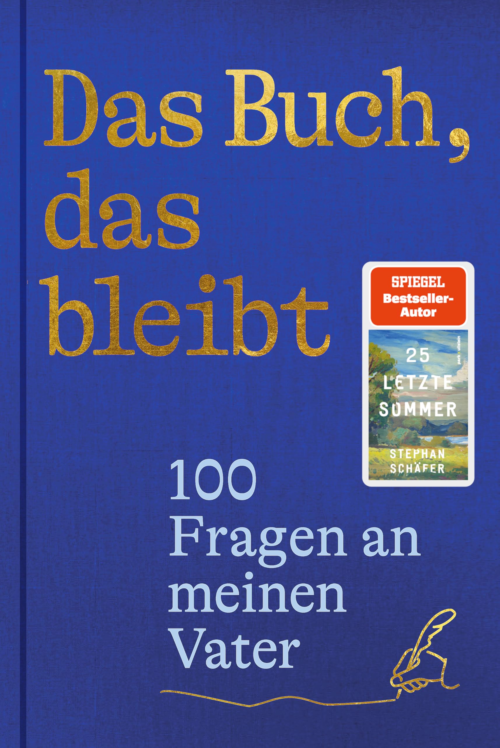 Das Buch, das bleibt: 100 Fragen an meinen Vater | Vom Autor des SPIEGEL-Bestsellers 25 letzte Sommer