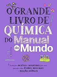 O Grande Livro de Química do Manual do Mundo