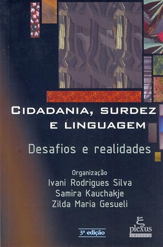 Cidadania, surdez e linguagem: desafios e realidades